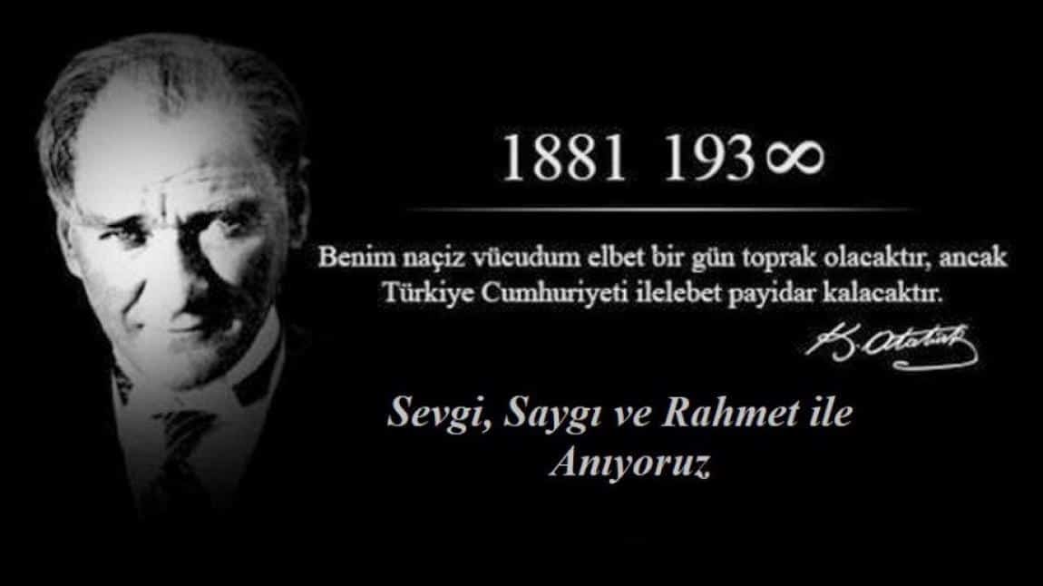  Gazi Mustafa Kemal Atatürk'ün ölümünün 85. yıl dönümünde özlemle anıyoruz.